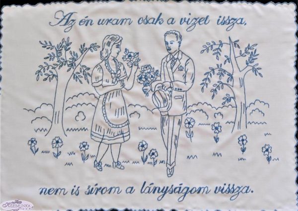 Falvédő előnyomott,szegett,Az én uram csak a vizet issza