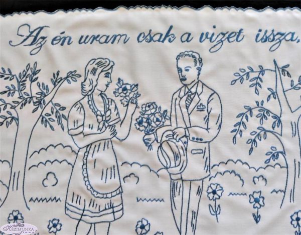 Falvédő előnyomott,szegett,Az én uram csak a vizet issza