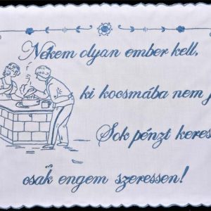 Falvédő előnyomott szegett, Nekem olyan ember kell