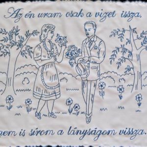 Falvédő előnyomott,szegett, Az én uram csak a vizet issza